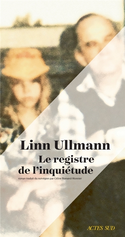 registre de l'inquiétude (Le) | Ullmann, Linn