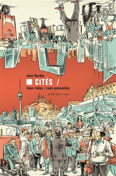 Cités : lieux vides, rues passantes | Harder, Jens