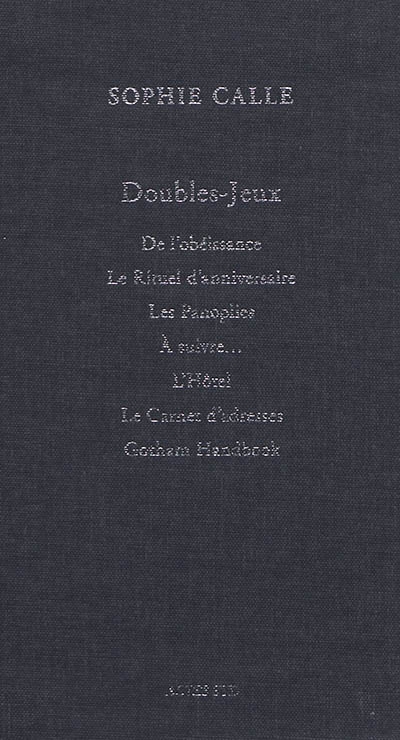 Doubles-jeux | Calle, Sophie