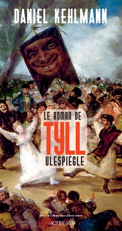 roman de Tyll Ulespiègle (Le) | Kehlmann, Daniel