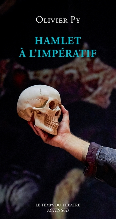 Hamlet à l'impératif | Py, Olivier