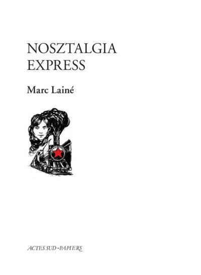 Nosztalgia express  | Lainé, Marc