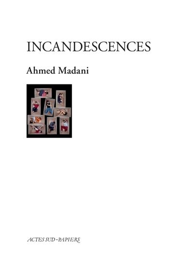 Incandescences | Madani, Ahmed
