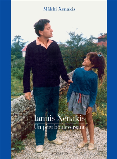 Iannis Xenakis : un père bouleversant | Xenakis, Mâkhi