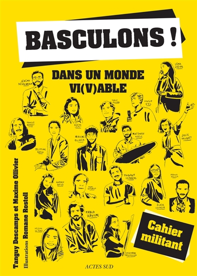 Basculons ! : dans un monde vi(v)able : cahier militant | Descamps, Tanguy