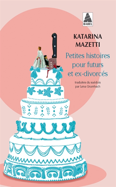 Petites histoires pour futurs et ex-divorcés | Mazetti, Katarina