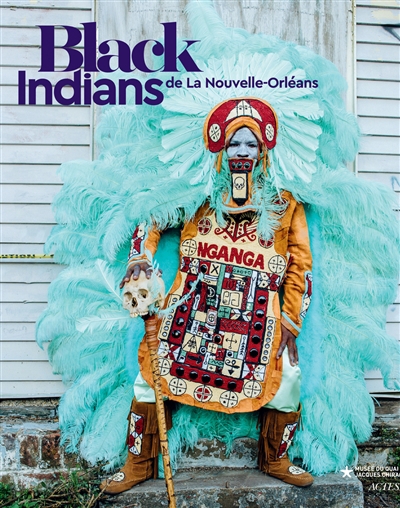 Black Indians de La Nouvelle-Orléans | Bameule, Anne-Sylvie