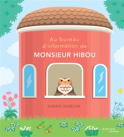 Au bureau d'information de monsieur Hibou | Shibuya, Junko (Auteur)