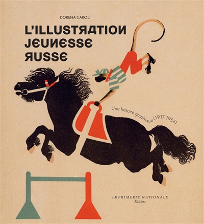 Littérature jeunesse russe : une histoire graphique (1917-1934) | Caroli, Dorena (Auteur)