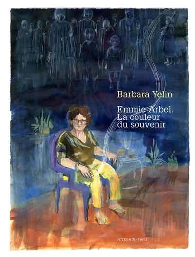 Emmie Arbel : la couleur du souvenir | Yelin, Barbara