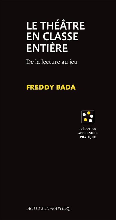 Théâtre en classe entière (Le) | Bada, Freddy
