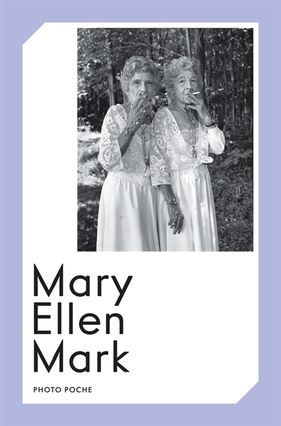 Mary Ellen Mark | Caroline Bénichou