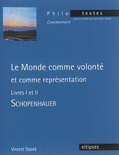 monde comme volonté et comme représentation (Livres I et II), Schopenhauer (Le) | Stanek, Vincent