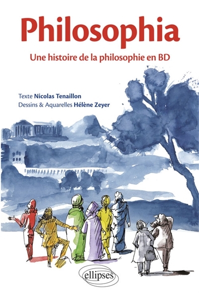Philosophia : Une histoire de la philosophie en BD | Tenaillon, Nicolas