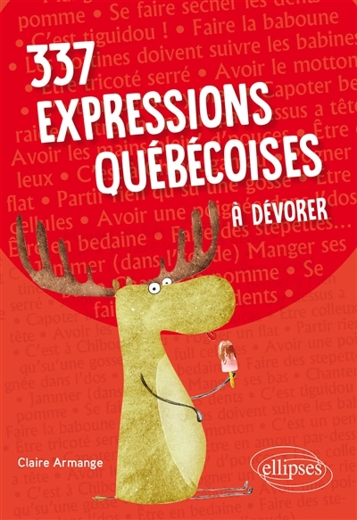 337 expressions québécoises à dévorer | Armange, Claire