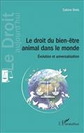 Le droit du bien-être animal dans le monde : évolution et universalisation | Brels, Sabine