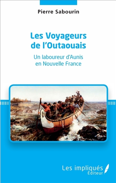 voyageurs de l'Outaouais (Les) | Sabourin, Pierre