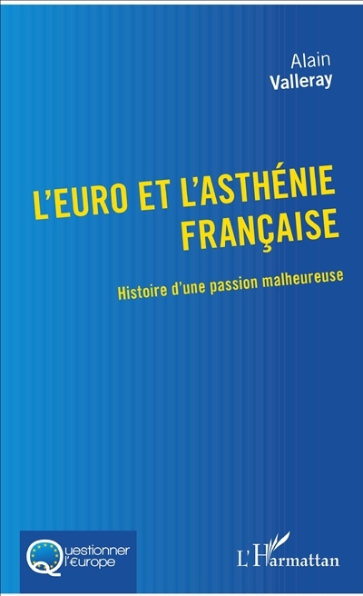 L'euro et l'asthénie française | Valleray, Alain