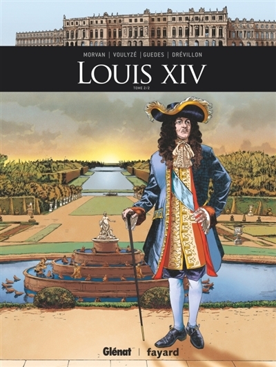 Ils ont fait l'Histoire - Louis XIV T.02 | Morvan, Jean-David