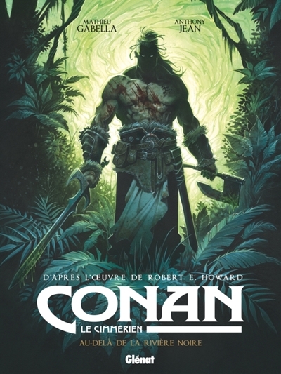 Conan le Cimmérien T.03 - Au-delà de la rivière noire | Gabella, Mathieu