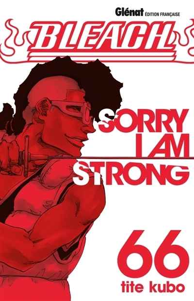 Bleach T.66 - Sorry I am strong | Kubo, Taito