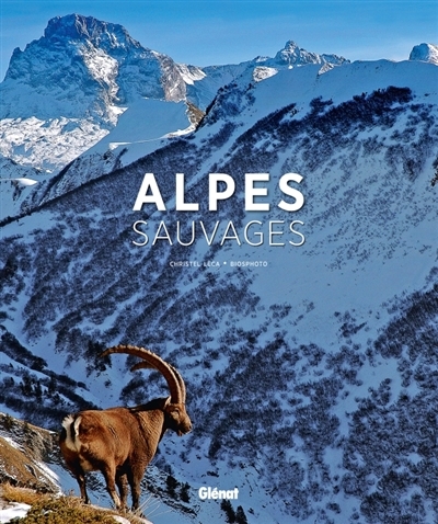 Alpes sauvages | Leca, Christel
