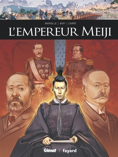 Ils ont fait l'Histoire - L'empereur Meiji | Mariolle, Mathieu