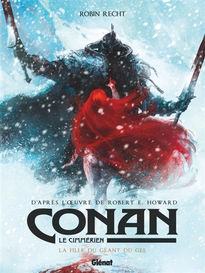 Conan le cimmérien T.04 - La fille du géant du gel  | Recht, Robin