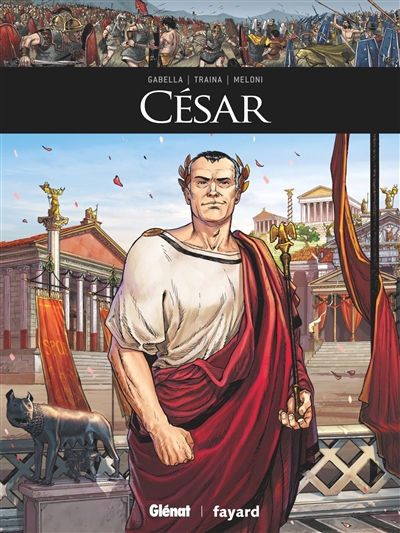 Ils ont fait l'Histoire - César | Gabella, Mathieu