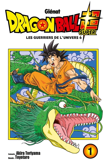 Dragon ball super T.01 - Les guerriers de l'univers 6  | Toriyama, Akira