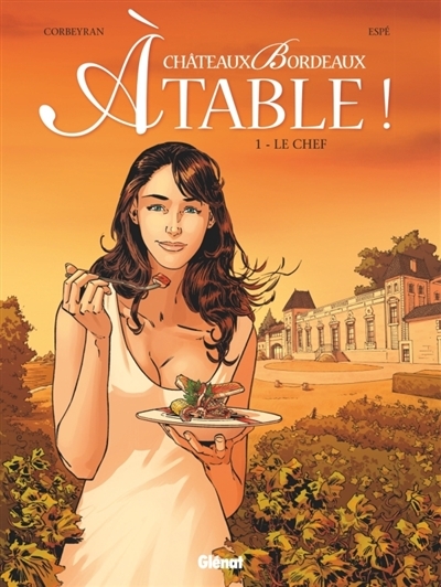 Châteaux Bordeaux à table ! T.01 - Le chef  | Corbeyran