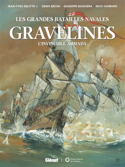 Les grandes batailles navales - Gravelines : L'invincible armada | Delitte, Jean-Yves