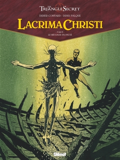 Lacrima Christi : le triangle secret T.04 - Le message du passé | Convard, Didier