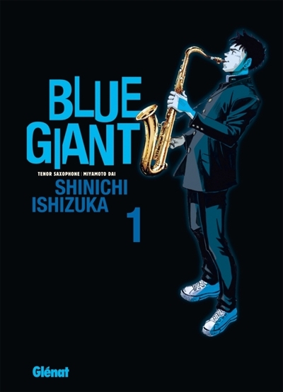 Blue giant : tenor saxophone, Miyamoto Dai T.01 | Ishizuka, Shinichi