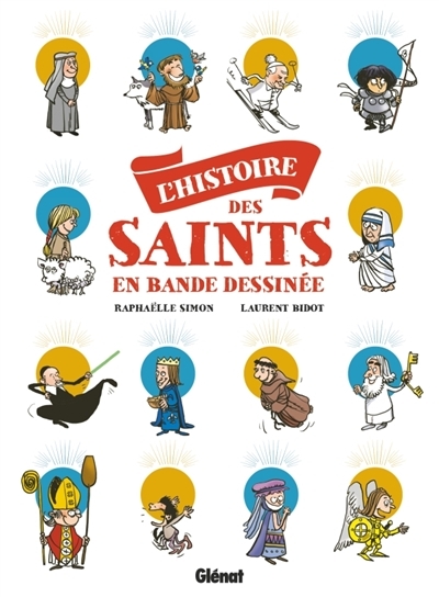 L'histoire des saints en bande dessinée | Simon, Raphaëlle