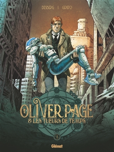 Oliver Page & les tueurs de temps T.01 | Desberg, Stephen