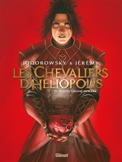 Les chevaliers d'Héliopolis T.03 - Rubedo, l'oeuvre au rouge | Jodorowsky, Alexandro