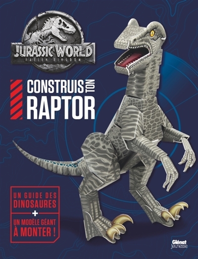 Jurassic World, fallen kingdom - Construis ton raptor | 