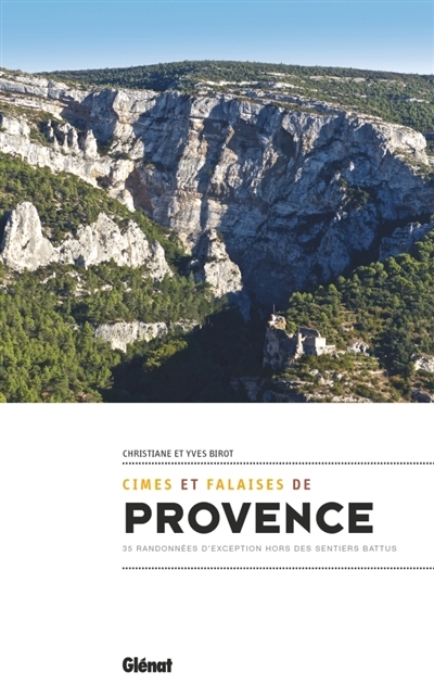 Cimes et falaises de Provence | Birot, Christiane