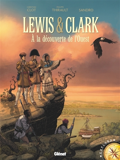 Lewis & Clark : à la découverte de l'Ouest | Clot, Christian