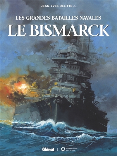 Les grandes batailles navales - Le Bismarck  | Delitte, Jean-Yves