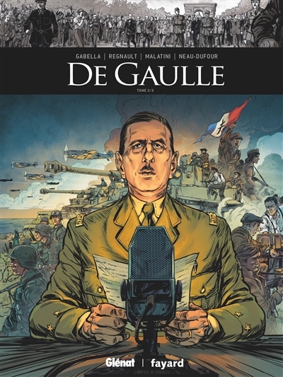 Ils ont fait l'histoire : De Gaulle T.02 | Gabella, Mathieu