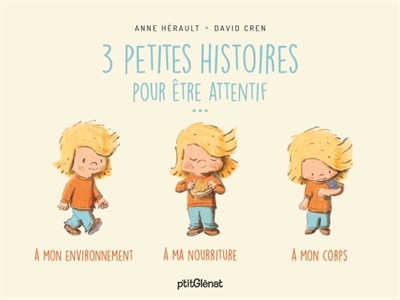 3 petites histoires pour être attentif... | Hérault, Anne