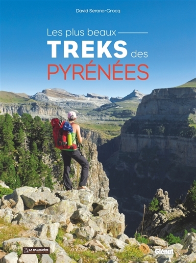 plus beaux treks des Pyrénées (Les) | Sérano-Grocq, David