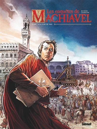 Les enquêtes de Machiavel T.01 - La voie du mal | Rivière, Jean-Marc