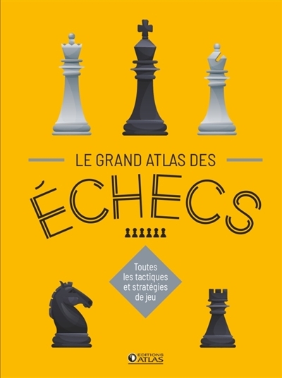 grand atlas des échecs (Le) | 