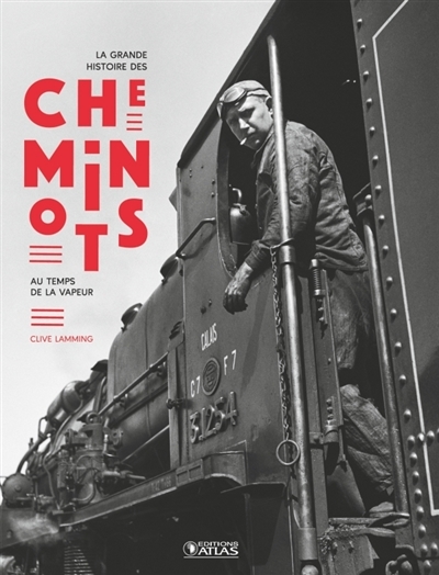grande histoire des cheminots (La) | Lamming, Clive
