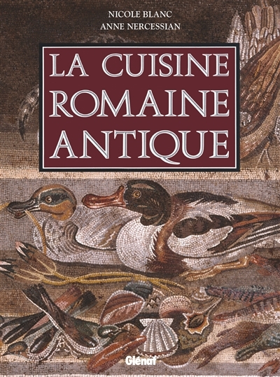 cuisine romaine antique (La) | Blanc, Nicole