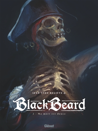 Blackbeard T.02 - Ma mort est douce | Delitte, Jean-Yves