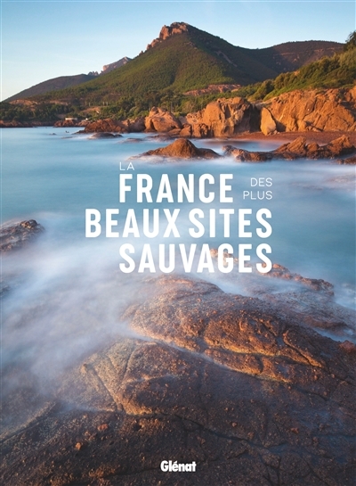 France des plus beaux sites sauvages (La) | 